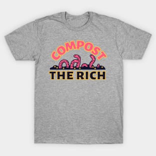 Compost the Rich Worm T-Shirt